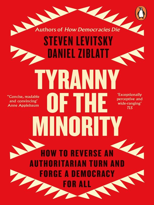 Title details for Tyranny of the Minority by Steven Levitsky - Available